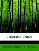I G Burnham, Alexandre Dumas - Celebrated Crimes