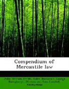 George Humphreys, John Macdonell, John William Smith, Stevens and Sons Limited, Sweet and Maxwell Limited - Compendium of Mercantile Law