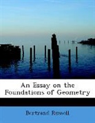 Bertrand Russell - An Essay on the Foundations of Geometry