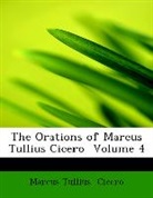 Marcus Tulli Cicero, Marcus Tullius Cicero - The Orations of Marcus Tullius Cicero V