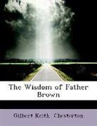 Gilbert K. Chesterton - The Wisdom of Father Brown (Large Print