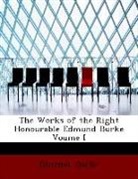 Edmund Burke - The Works of the Right Honourable Edmund