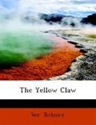 Sax Rohmer - The Yellow Claw (Large Print Edition)