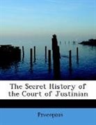 Procopius, Procopius - The Secret History of the Court of Justi