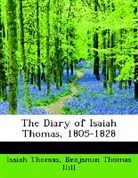 Benjamin Thomas Hill, Isaiah Thomas - The Diary of Isaiah Thomas, 1805-1828
