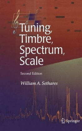 William Sethares, William A Sethares, William A. Sethares - Tuning, Timbre, Spectrum, Scale