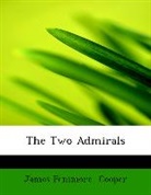 James Fenimo Cooper, James Fenimore Cooper - The Two Admirals (Large Print Edition)
