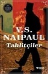 V. S. Naipaul - Taklitciler