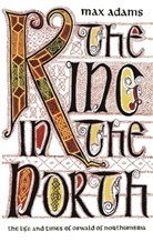 Max Adams - The King in the North