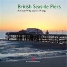 Tim Phillips, Tim &amp; Wills (Anthony) Phillips, Anthony Wills, Anthony Phillips Wills - British Seaside Piers