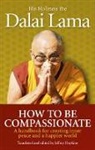 Dalai Lama, Dalai Lama XIV, Dalai Lama - How to Be Compassionate