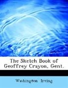 Washington Irving - The Sketch Book of Geoffrey Crayon, Gent
