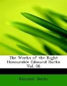 Edmund Burke - The Works of the Right Honourable Edmund