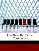 Anonymous, Anonymous - The New Dr. Price Cookbook (Large Print