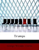 George Willi Curtis, George William Curtis - Trumps (Large Print Edition)