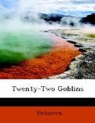 Unknown, UNKNOWN - Twenty-Two Goblins (Large Print Edition)