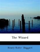 Henry Rider Haggard - The Wizard (Large Print Edition)