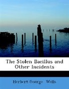 Herbert Georg Wells, Herbert George Wells - The Stolen Bacillus and Other Incidents