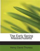 Henry D. Thoreau - The Early Spring Massachusetts