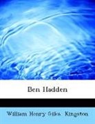 William He Kingston, William Henry Giles Kingston - Ben Hadden (Large Print Edition)