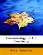 Robert Richardson - Communings in the Sanctuary