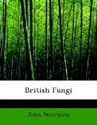 John Stevenson - British Fungi (Hymenomycetes)