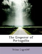 Selma Lagerlf, Selma Lagerlöf - The Emperor of Portugallia