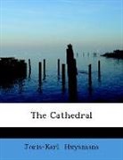 Joris-Karl Huysmans - The Cathedral (Large Print Edition)