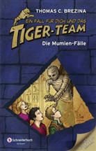Thomas Brezina, Thomas C Brezina, Thomas C. Brezina, Naomi Fearn - Ein Fall für dich und das Tiger-Team - Die Mumien-Fälle