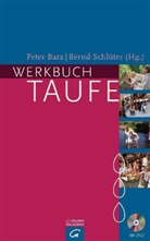 Bar, Barz, Peter Barz, Schlüte, Bern Schlüter, Bernd Schlüter - Werkbuch Taufe, m. CD-ROM