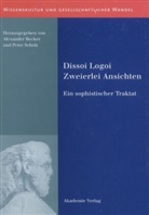 Becker, Becker, Alexander Becker, Pete Scholz, Peter Scholz - Dissoi Logoi. Zweierlei Ansichten
