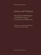 Klau Bringmann, Klaus Bringmann, Barbara Schmidt-Dounas, Klau Bringmann, Klaus Bringmann, von Steuben... - Schenkungen hellenistischer Herrscher an griechische Städte und Heiligtümer - Teil II: Historische und archäologische Auswertung. Geschenke erhalten die Freundschaft