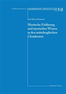Karl-Heinz Steinmetz - Mystische Erfahrung und mystisches Wissen in den mittelenglischen Cloud-Texten