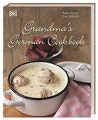 Birgi Hamm, Birgit Hamm, Linn Schmiddt, Linn Schmidt - Grandma's German Cookbook