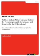 Mathias van Driel, Mathias van Driel - Welches sind die Mehrwerte und Defizite der Forschungsbegriffe Governance und Regieren für die EU-Forschung?