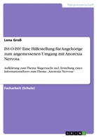 Lena Gross - ISS O ISS! Eine Hilfestellung für Angehörige zum angemessenen Umgang mit Anorexia Nervosa
