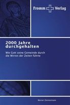 Werner Zimmermann - 2000 Jahre durchgehalten
