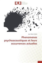 Jean-Marie Viollet, Viollet-J - Phenomenes psychoacoustiques et
