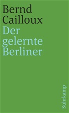 Bernd Cailloux - Der gelernte Berliner