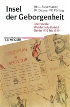 Hertha L. Busemann, Michael Daxner, Werner Fölling - Insel der Geborgenheit