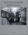 Albrecht Gülzow, Peter Herrmann - Der Potsdamer Stadtkanal