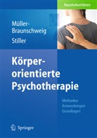 Müller-Braunschwei, Müller-Braunschweig, Stiller, Han Müller-Braunschweig, Hans Müller-Braunschweig, Han Müller-Braunschweig (Prof. Dr.)... - Körperorientierte Psychotherapie