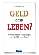 Gisela Kaiser - Geld oder Leben?