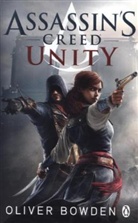 Oliver Bowden - Assassin's Creed: Unity