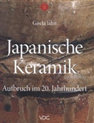 Gisela Jahn - Japanische Keramik - Aufbruch im 20. Jahrhundert