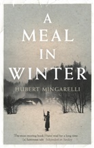 Hubert Mingarelli, Hubert (Y) Mingarelli, Mingarelli Hubert - A Meal in Winter