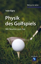 Iván Egry, Iván (Prof. Dr.) Egry - Physik des Golfspiels