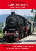 Günther Ackermann - Bahnromantik im Schwarzwald