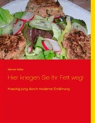 Werner Keller - Hier kriegen Sie Ihr Fett weg!