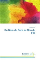 Philippe Corp, Corp-p - Du nom du pere au non du fils